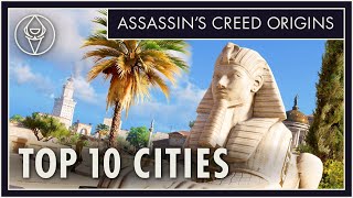 Top 10 Cities in Assassins Creed Origins [upl. by Minardi]