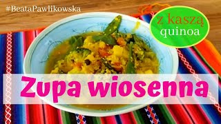 Zupa wiosenna z kaszą quinoa [upl. by Monro1]