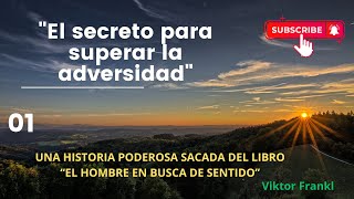 Cómo vencer la adversidad según Viktor Frankl [upl. by Nahtanaoj]