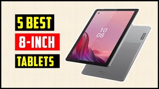 Best 8inch Tablets  Best 8 Inch Tablet Android of 2024 Updated [upl. by Katonah264]