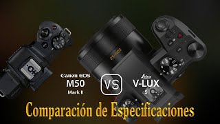 Canon EOS M50 Mark II vs Leica VLux 5 Una Comparación de Especificaciones [upl. by Nahtahoj145]