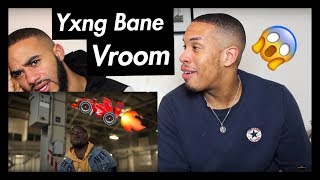 Yxng Bane  Vroom  REACTION [upl. by Reamy]