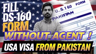 🇺🇸 USA Visit Visa  How to Apply for USA Tourist Visa from Pakistan 🇵🇰  DS160 Form Filling [upl. by Stelmach]