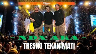 NDX AKA Tresno Tekan Mati New Version  Official Lyric Vedio [upl. by Bohannon]