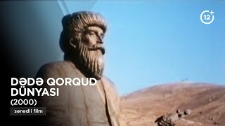 Dədə Qorqud dünyası 2000  sənədli film [upl. by Ahseyi]