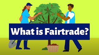 What is Fairtrade [upl. by Hanforrd503]