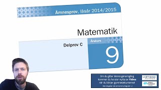 ÅK 9 NATIONELLA PROVET I MATEMATIK VT 2015 Del C quotMyranquot samt Matematik 1 HT 2012 [upl. by Kciredor192]