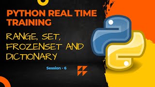 Python Real Time Training Basics  Range Set Frozenset and Dictionary [upl. by Stephenson330]