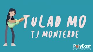 TJ Monterde  Tulad Mo  Official Lyric Video [upl. by Pollerd648]