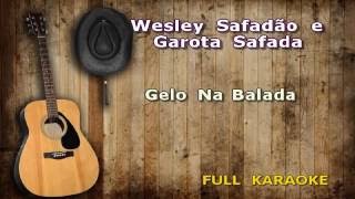 Karaokê Wesley Safadão Gelo na Balada [upl. by Kcirdek351]