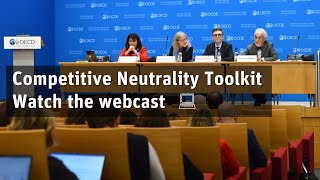 Launch of the OECD Competitive Neutrality Toolkit [upl. by Eriha229]