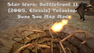 Star Wars Battlefront II 2005 Classic Tatooine Dune Sea Mod [upl. by Ancalin]