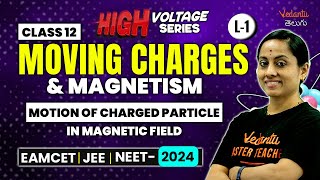 Moving Charges And Magnetism Class 12  Vedantu Telugu  JEE 2024  EAMCET 2024  NEET 2024 [upl. by Campman]