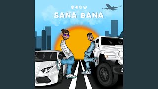 Sana Bana [upl. by Reube]