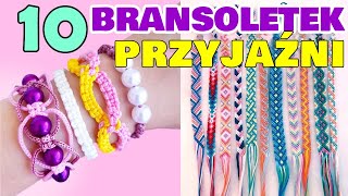 DIY  10 PROSTYCH BRANSOLETEK PRZYJAŹNI  jak zrobić w domu bransoletkę przyjaźni od Girl Crafts [upl. by Treboh47]