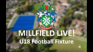 Millfield Live U18 Football Fixture [upl. by Efrem]