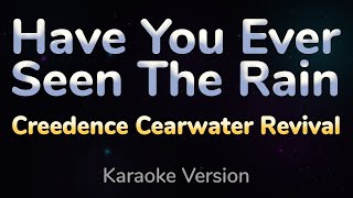 HAVE YOU EVER SEEN THE RAIN  Creedence Clearwater Revival HQ KARAOKE VERSION with lyrics [upl. by Ahsii]