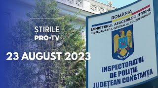 Știrile PRO TV  23 august 2023 [upl. by Eggleston]