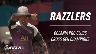 FIFA 21 Pro Clubs  RAZZLERS  11v11 Oceania Cross Gen Cup Champions [upl. by Wyck]