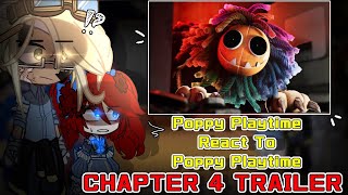 Poppy Playtime React To Chapter 4  TRAILER  Gacha React  The Life Of Cally [upl. by Gregoire]