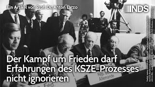 Der Kampf um Frieden darf Erfahrungen des KSZEProzesses nicht ignorieren  Anton Latzo  NDS [upl. by Adnowal]