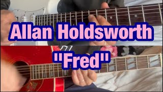 Allan Holdsworth quotFredquot guitar cover [upl. by Ilona]