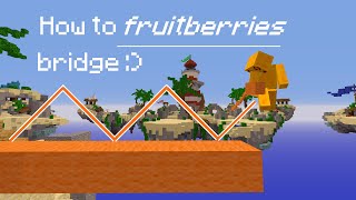 How to Fruitberries bridge D [upl. by Ingeborg]