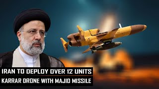 Iran to deploy over 12 units of advanced Karrar drones armed with Majid missiles to the border [upl. by Ylus]