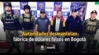 Autoridades desmantelan fábrica de dólares falsos en Bogotá [upl. by Hungarian]