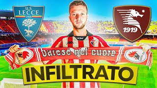 MI SONO INFILTRATO A LECCE SALERNITANA [upl. by Vtehsta]