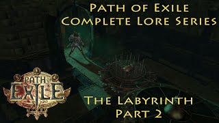 PoE Complete Lore Series The Labyrinth Part 2  Chitus Perandus and the Lab [upl. by Jem]