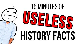 15 Minutes of History Facts Youll Never Need to Know [upl. by Meador867]