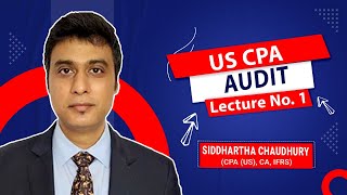 US CPA  Audit  Lecture 01 By Siddhartha Chaudhury  VGLD [upl. by Neerol]