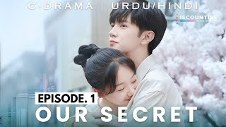 Our Secret 2022 Episode 1 New C Drama URDU HINDI Chen Zhe Yuan Rainbow Xu Streaming Now [upl. by Ecienaj]