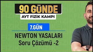 Newton Yasaları Soru Çözümü 2  2024 AYT Fizik kampı [upl. by Ehtylb]