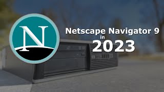 Netscape Navigator 9 in 2023 [upl. by Maril716]