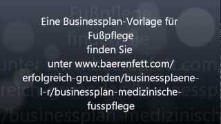 Businessplan Medizinische Fußpflege  Selbstständig nach FusspflegeAusbildung [upl. by Latt]