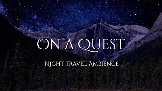 On a Quest at Night  ambient fantasy music with sounds of forest at night ambientmusic [upl. by Needan]