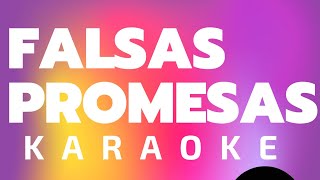 FALSAS PROMESAS KARAOKE EN VIVO [upl. by Reisinger]