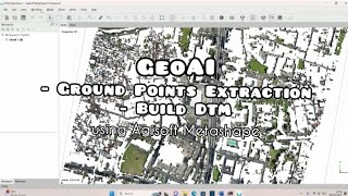 GeoAI Agisoft Metashape  Ground Points Extraction amp Build DTM [upl. by Pace]