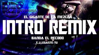 Banda el Recodo  Y Llegaste tu Intro Remix Dj Fantasma [upl. by Elletse458]