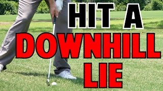 Golf Tip  How to Hit From a Downhill Lie [upl. by Hampton]