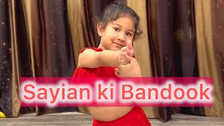 Sayian ki bandook  Kids Dance Cover  Aishna Makhija Choreography sukhe pranjaldahiya renuka [upl. by Regina]