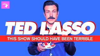 How Ted Lasso Succeeds Despite Its Terrible Premise [upl. by Eintruok]