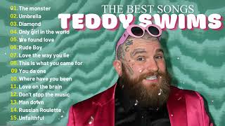 Teddy Swims 2024  Teddy Swims Greatest Hits Full Album  Teddy Swims Best Playlist Collection 2024 [upl. by Adiaroz859]