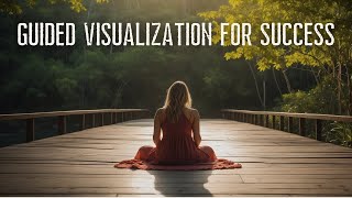 Guided Visualization for Success  meditation for success  powerful meditation  success meditation [upl. by Hazem]