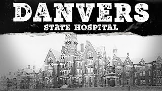 The History of Danvers State Hospital  A Haunting Institution of Abuse Death  Mystery Syndicate [upl. by Liakim]