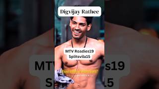 Digvijay Rathee Splitsvilla15 Digvijay Rathee Roadies season19MTVSplitsvilla splitsvilla roadies [upl. by Albertina128]