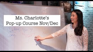 Ms Charlottes Popup Course NovDec [upl. by Neicul]