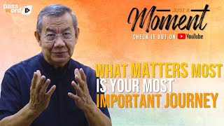 What Matters Most is your Most Important Journey  Fr Jerry Orbos SVD  Just a Moment [upl. by Nerhtak]